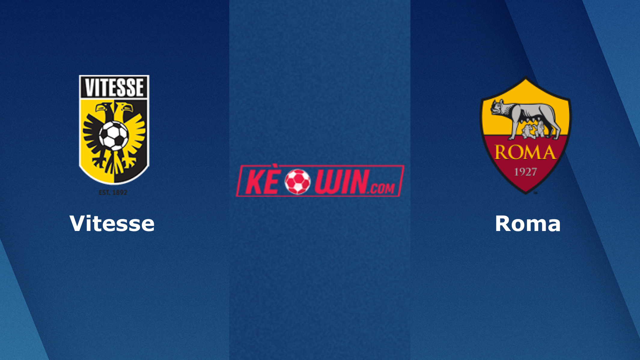 Vitesse vs AS Roma – Soi kèo bóng 00h45 11/03/2022 – Europa Conference League
