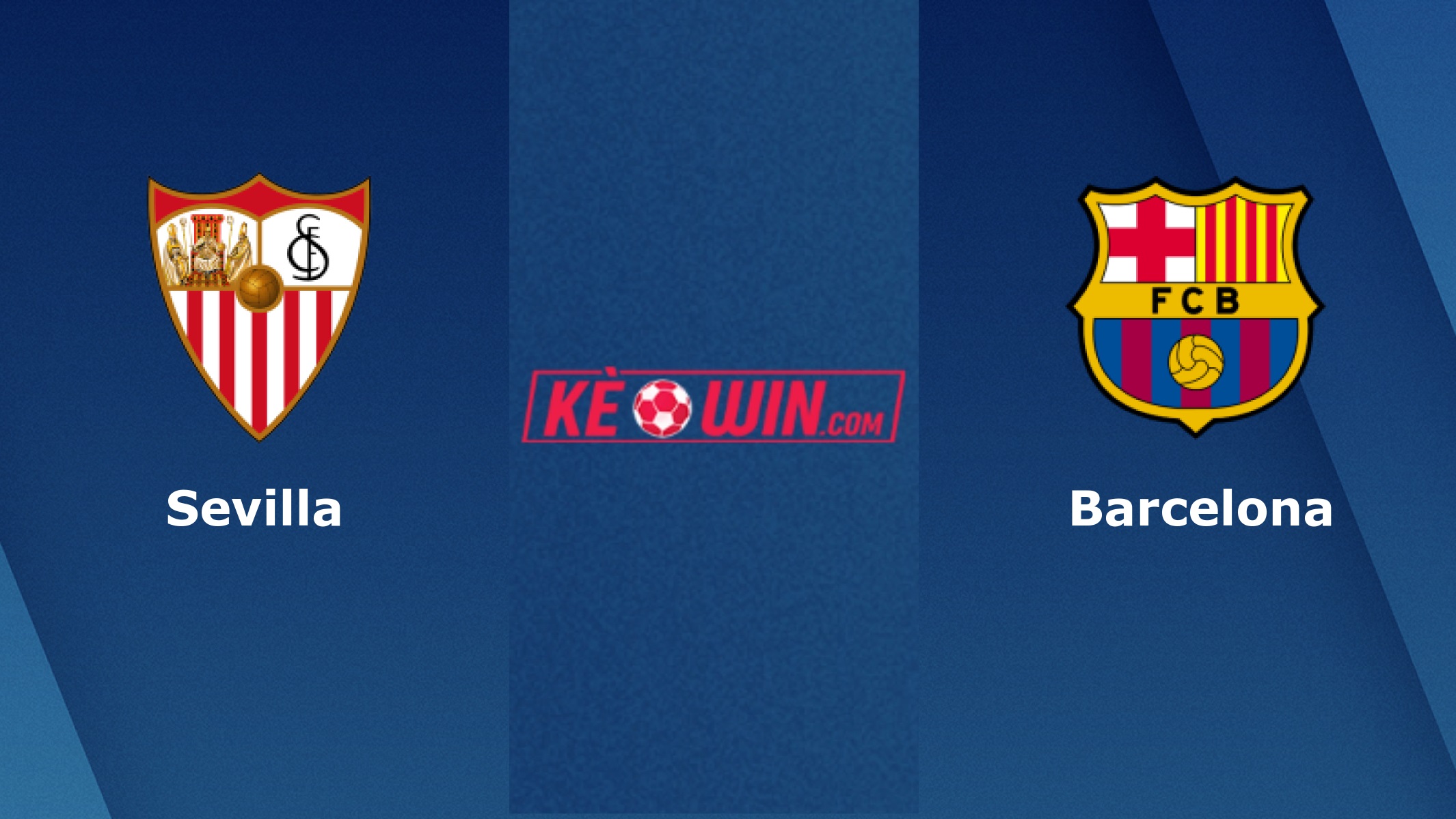 Sevilla vs Barcelona – Soi kèo bóng 02h00 04/09/2022 – VĐQG Tây Ban Nha