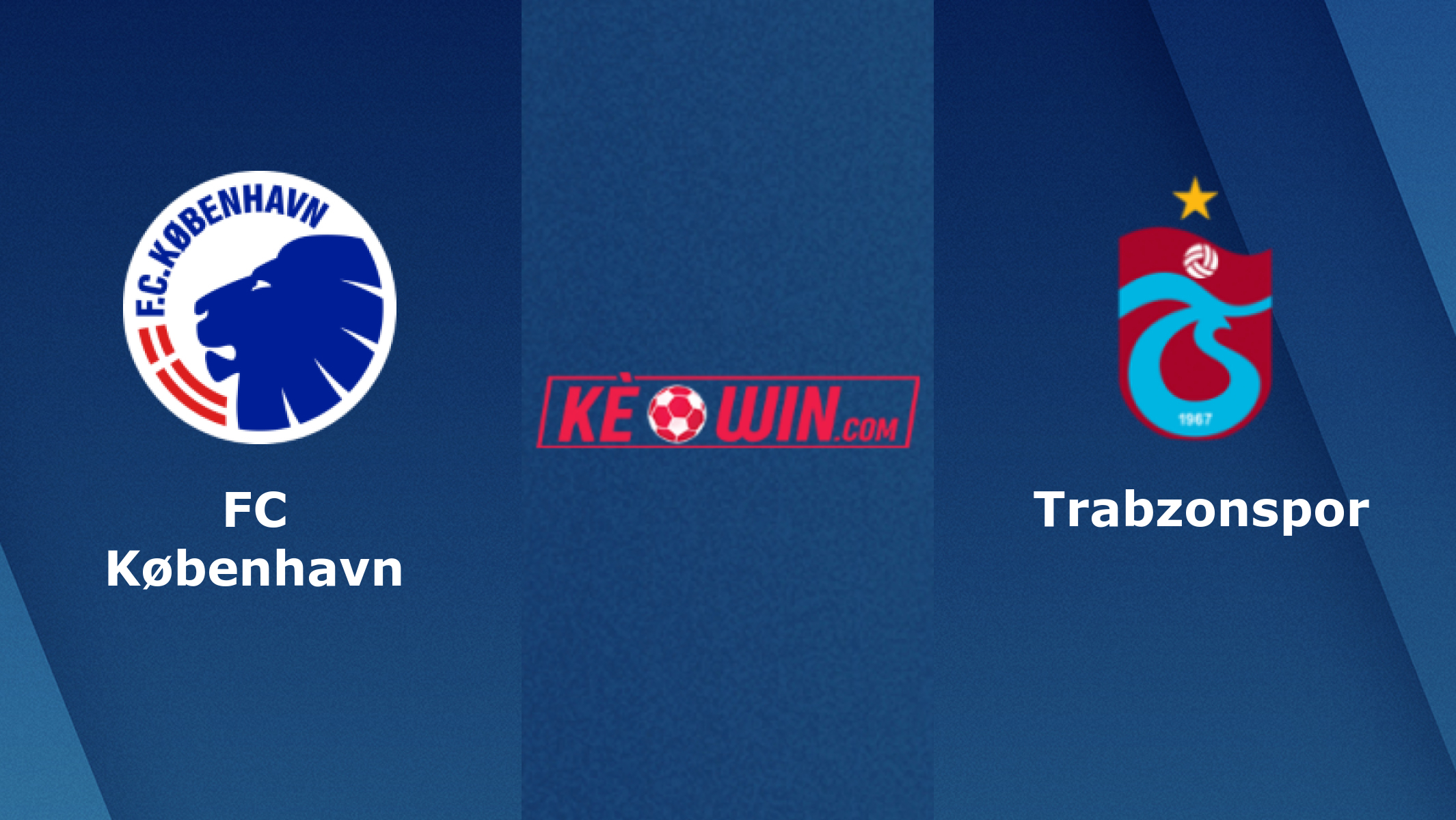 FC København vs Trabzonspor – Soi kèo bóng 02h00 17/08/2022 – UEFA Champions League