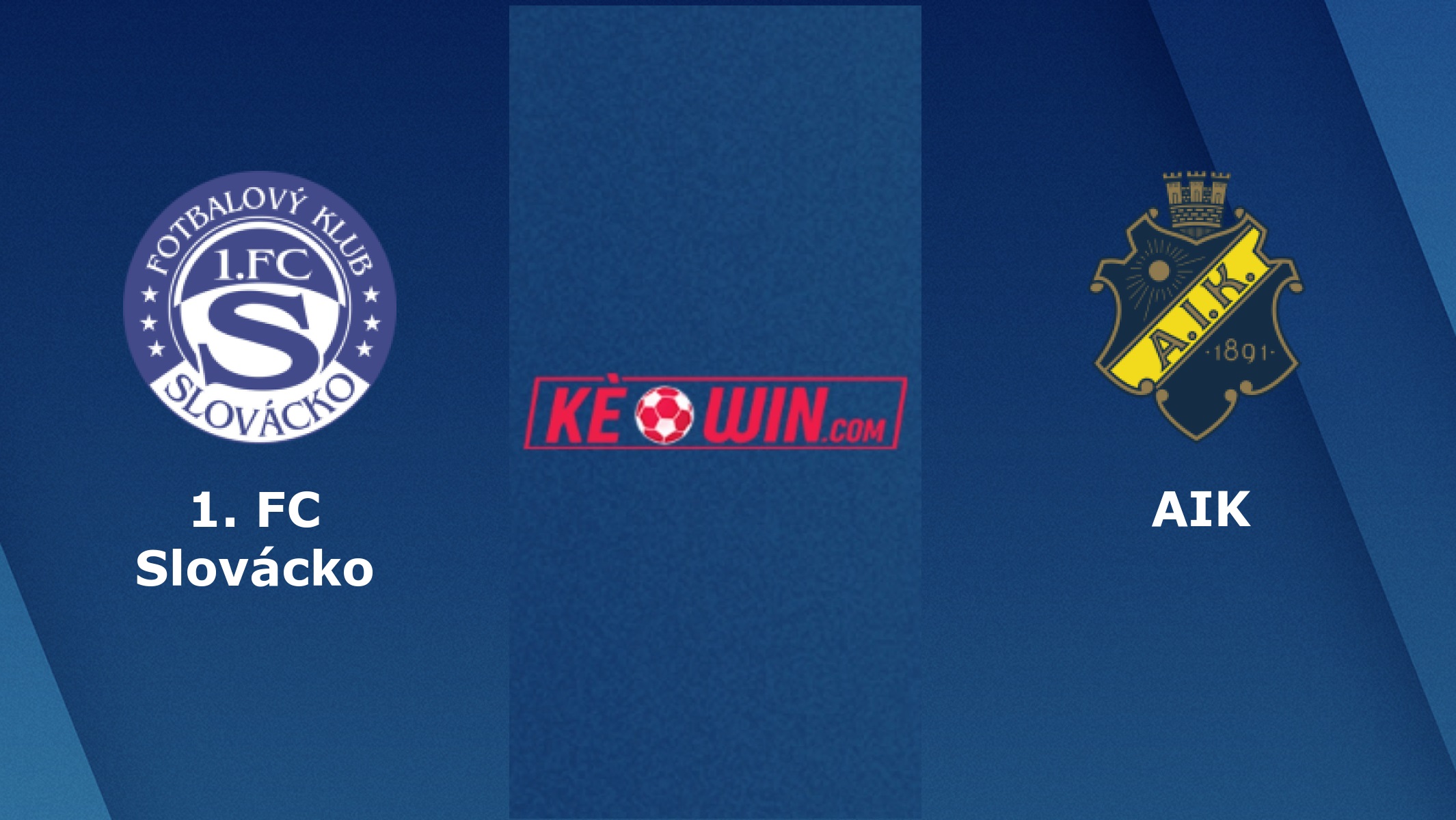 AIK vs Slovacko – Soi kèo bóng 00h00 25/08/2022 – UEFA Europa Conference League