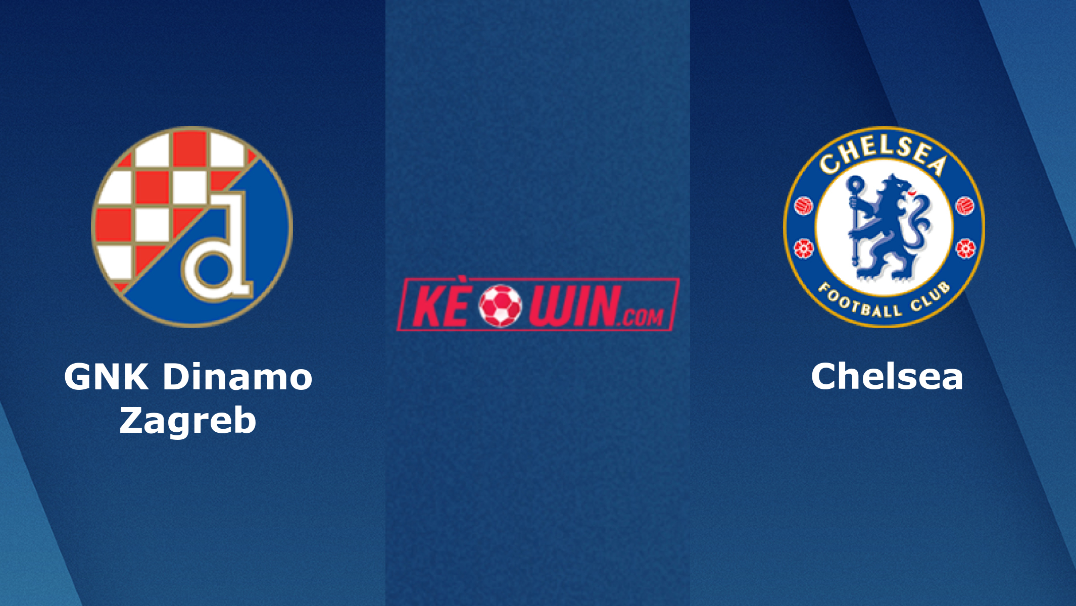 GNK Dinamo Zagreb vs Chelsea – Soi kèo bóng 23h45 06/09/2022 – UEFA Champions League
