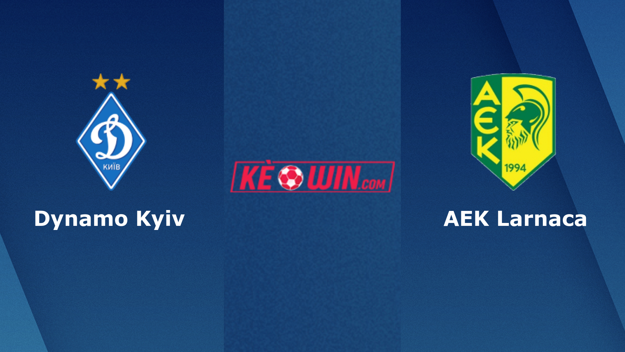 Dynamo Kyiv vs AEK Larnaca – Soi kèo bóng 02h00 16/09/2022 – UEFA Europa League