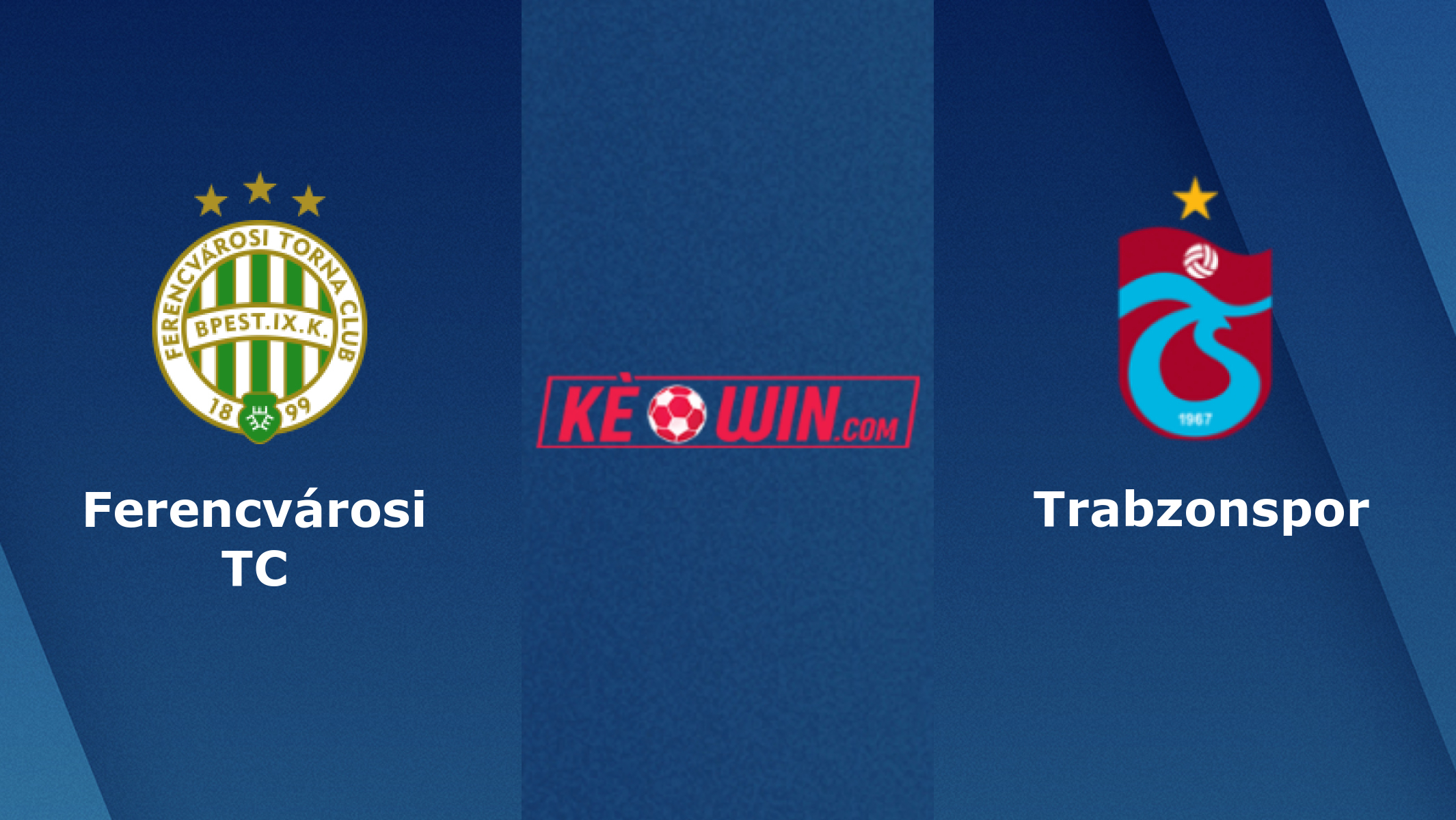 Ferencvárosi TC vs Trabzonspor – Soi kèo bóng 02h00 09/09/2022 – UEFA Europa League