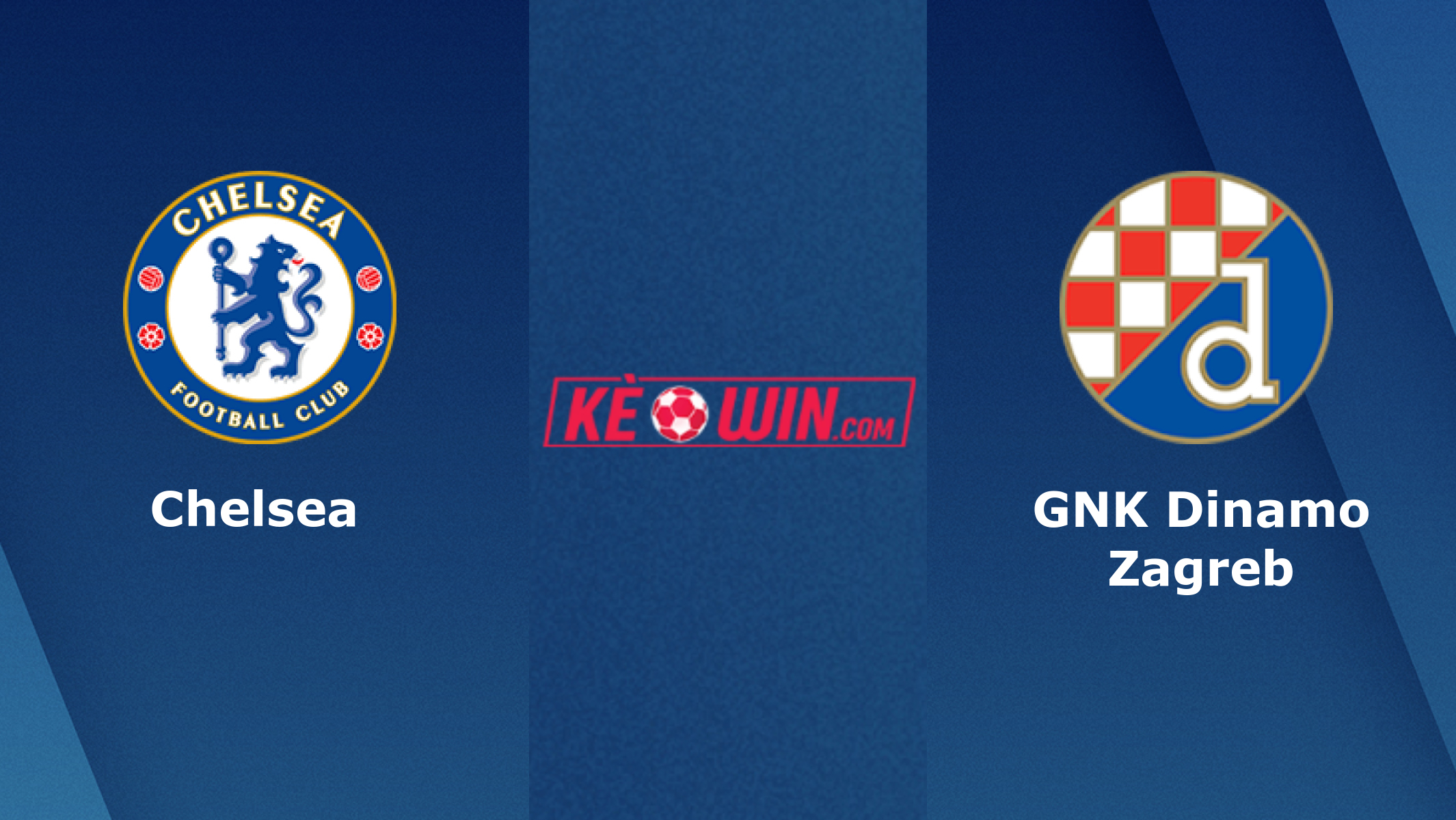 Chelsea vs GNK Dinamo Zagreb – Soi kèo bóng 03h00 03/11/2022 – UEFA Champions League