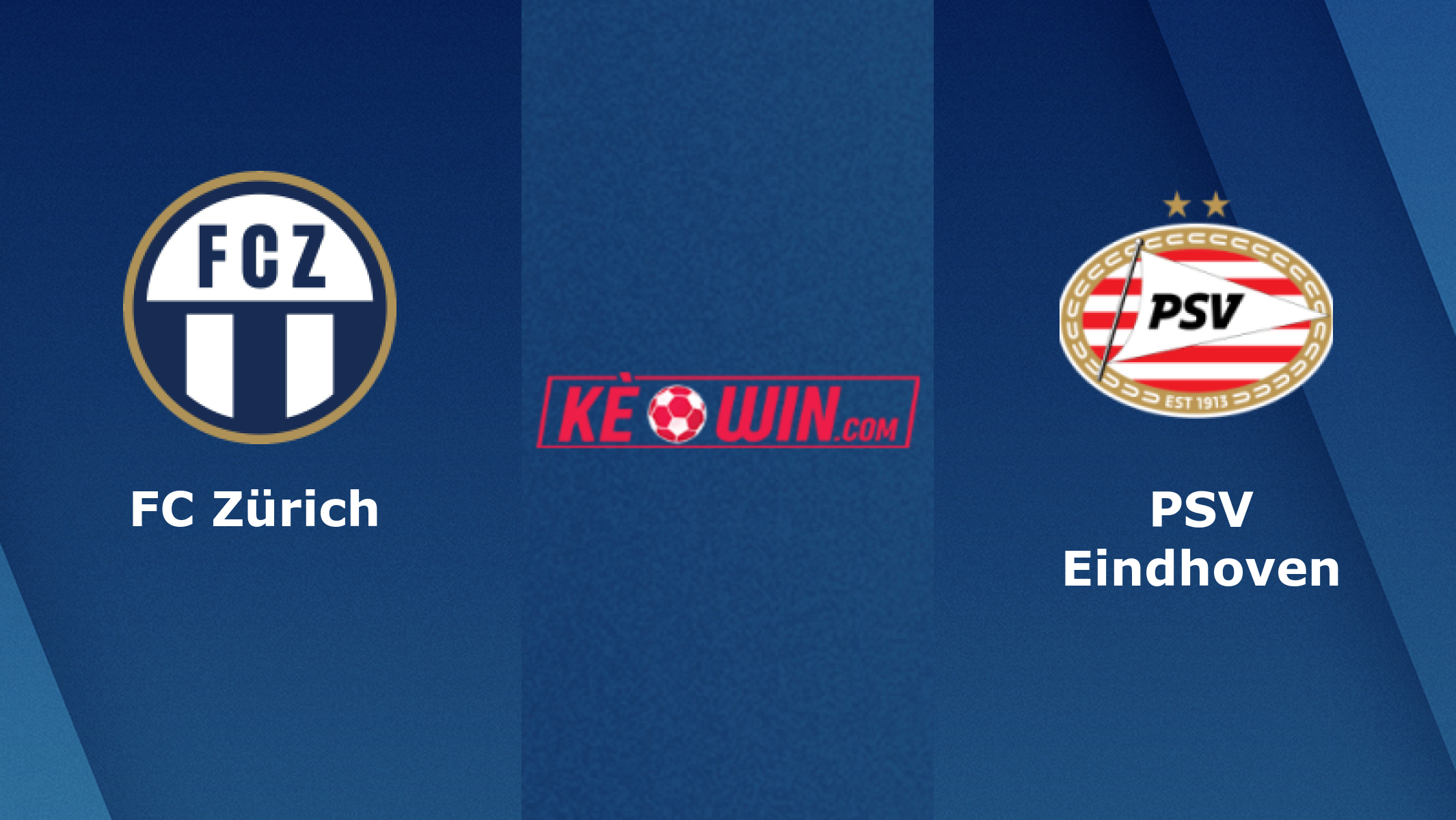 FC Zürich vs PSV Eindhoven – Soi kèo bóng 23h45 06/10/2022 – UEFA Europa League