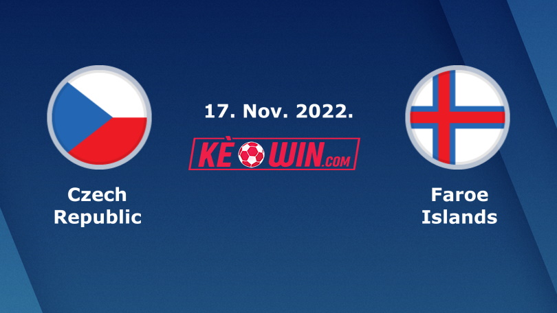 Cộng hòa Séc vs Quần đảo Faroe – Nhận định kèo bóng đá 00h00 17/11/2022 – Giao hữu quốc tế
