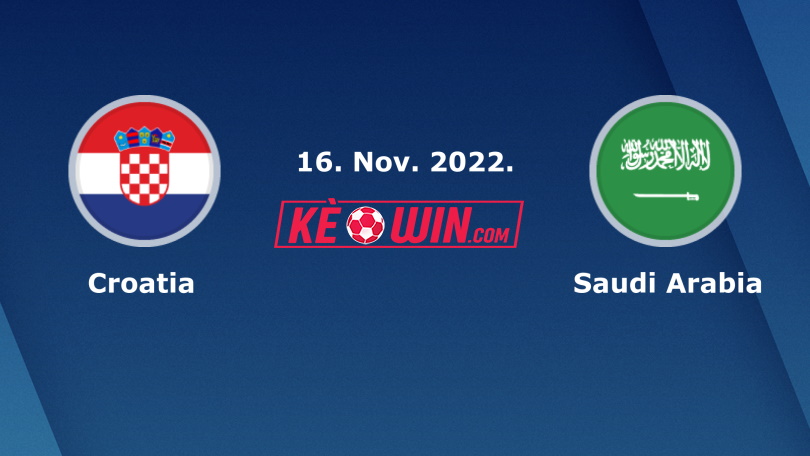 Croatia vs Ả Rập Saudi – Nhận định kèo bóng đá 17h00 16/11/2022 – Giao hữu quốc tế
