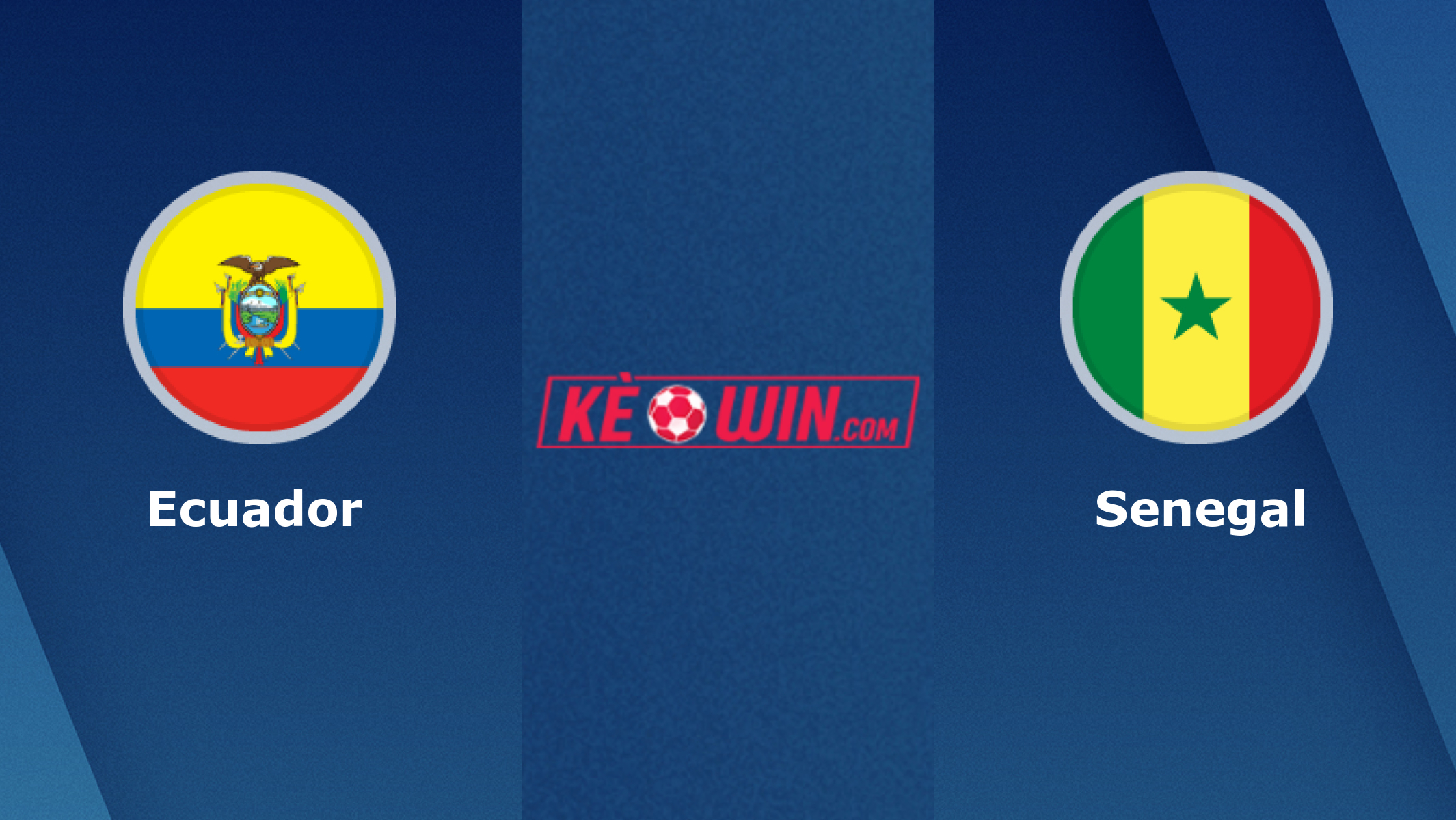 Ecuador vs Senegal – Soi kèo bóng 22h00 29/11/2022 – World Cup 2022