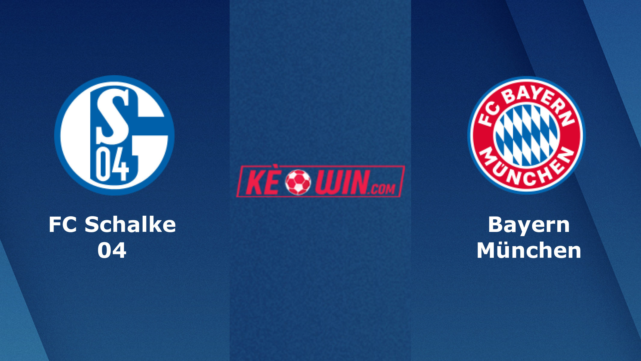 FC Schalke 04 vs Bayern München – Soi kèo bóng 00h30 13/11/2022 – VĐQG Đức