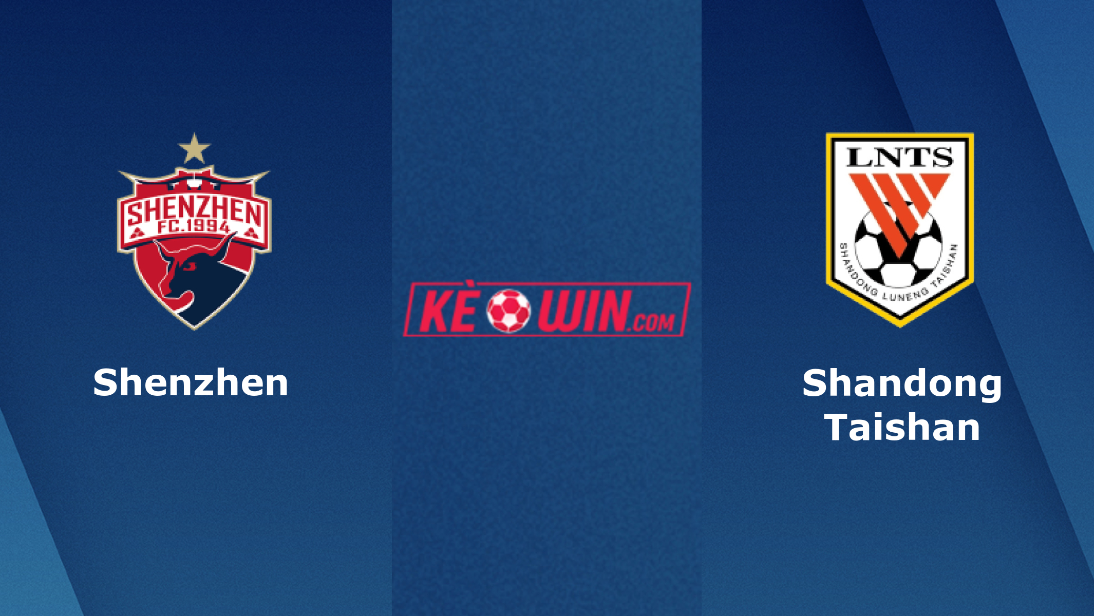 Shandong Taishan vs Shenzhen – Soi kèo bóng 14h30 04/12/2022 – VĐQG Trung Quốc