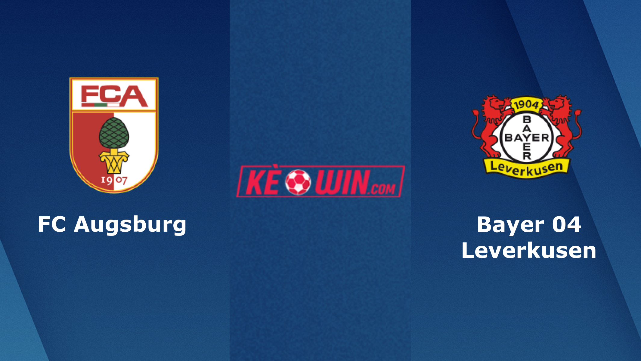 FC Augsburg vs Bayer 04 Leverkusen – Soi kèo bóng 02h30 04/02/2023 – VĐQG Đức