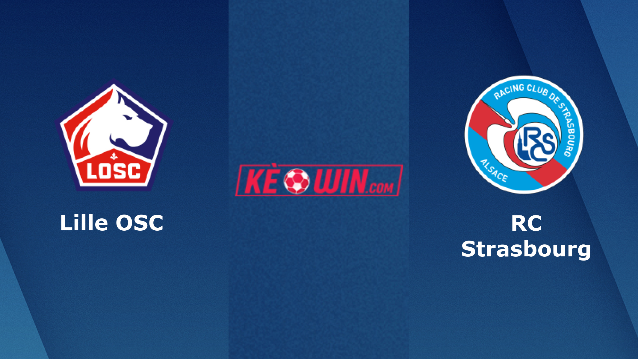 Lille OSC vs RC Strasbourg – Soi kèo bóng 21h00 12/02/2023 – VĐQG Pháp