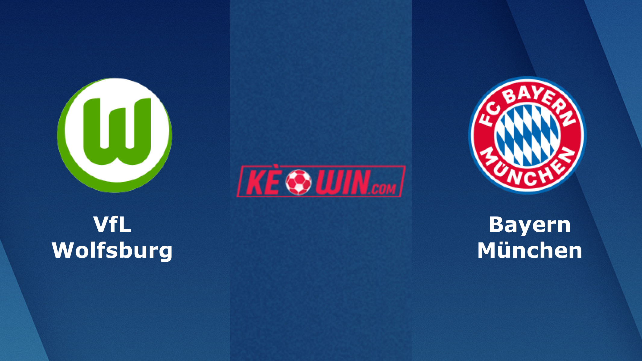 VfL Wolfsburg vs Bayern München – Soi kèo bóng 23h30 05/02/2023 – VĐQG Đức