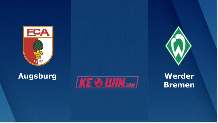 Augsburg vs Werder Bremen- Soi kèo bóng 21h30 04/03/2023 – VĐQG Đức